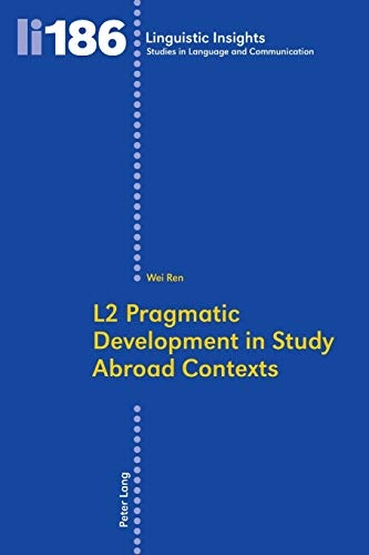 L2 Pragmatic Development in Study Abroad Contexts (Linguistic Insights)