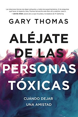 AlÃ©jate de las personas tÃ³xicas: CuÃ¡ndo dejar una amistad (Spanish Edition)