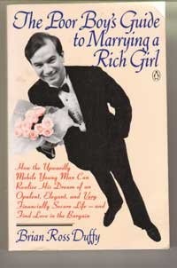 The Poor Boy's Guide To Marrying A Rich Girl