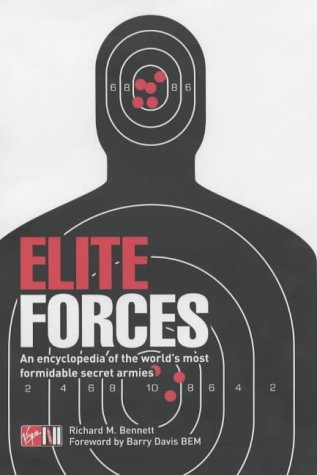 Elite Forces: An Encyclopedia of the World's Most Formidable Secret Armies