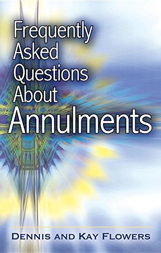 Frequently Asked Questions About Annulments