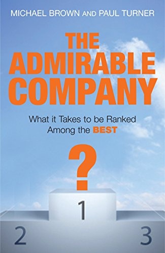 The Admirable Company: What it Takes to be Ranked Among the Best