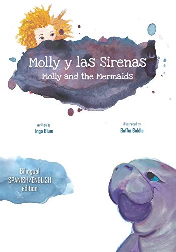 Molly and the Mermaids - Molly y las Sirenas: Bilingual Children's Picture Book English Spanish (Kids Learn Spanish)