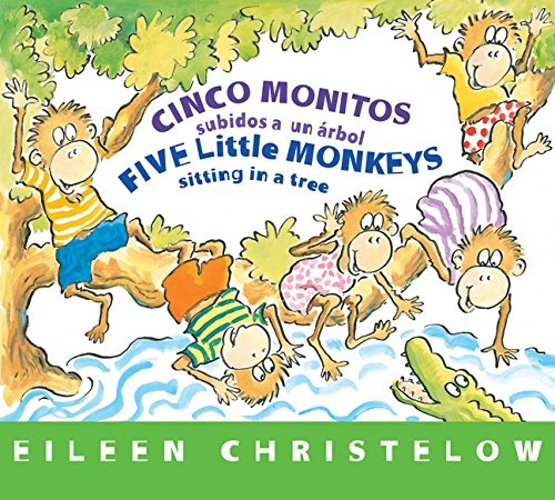 Cinco monitos subidos a un Ã¡rbol / Five Little Monkeys Sitting in a Tree: (formerly titled En un Ã¡rbol estÃ¡n los cinco monitos) (A Five Little Monkeys Story) (Spanish and English Edition)