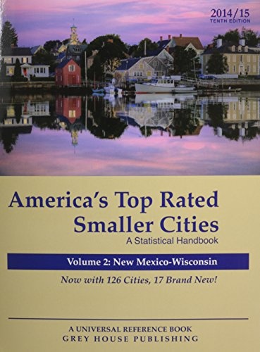 America's Top-Rated Smaller Cities, 2014 2 Volume Set - Print Purchase Includes 2 Years Free Online Access