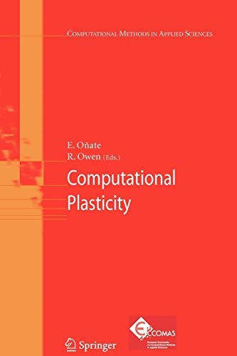 Computational Plasticity (Computational Methods in Applied Sciences, 7)