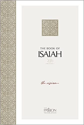 The Book of Isaiah (2020 edition): The Vision (The Passion Translation)