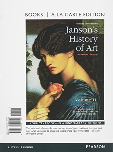 Janson's History of Art: The Western Tradition, Reissued Edition, Volume 2 -- Books a la Carte (8th Edition)
