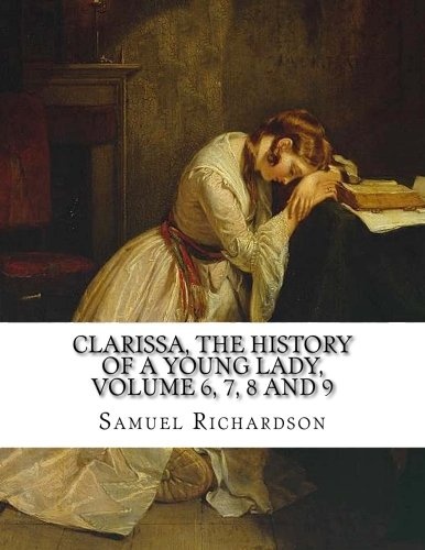 Clarissa, the History of a Young Lady, Volume 6, 7, 8 and 9