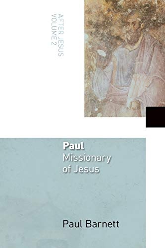 Paul, Missionary of Jesus: After Jesus, Vol. 2 (Volume 2)