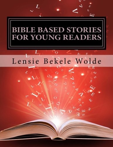 Bible Based Stories For Young Readers: Book Two