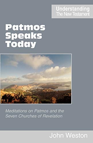 Patmos Speaks Today (Understanding the New Testament)
