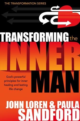 Transforming The Inner Man: God's Powerful Principles for Inner Healing and Lasting Life Change (Transformation)
