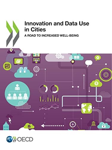 Innovation and Data Use in Cities A Road to Increased Well-being