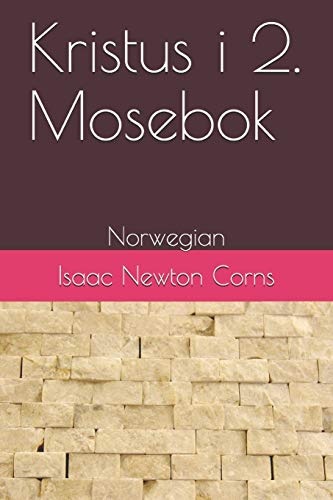 Kristus i 2. Mosebok: Norwegian (Norwegian Edition)