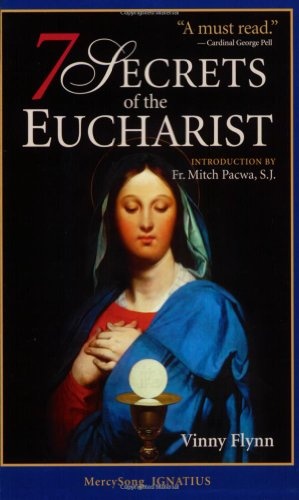 The 7 Secrets of the Eucharist