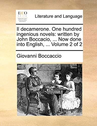 Il decamerone. One hundred ingenious novels: written by John Boccacio, ... Now done into English, ... Volume 2 of 2