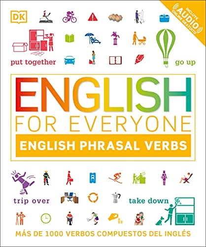 English for Everyone English Phrasal Verbs: MÃ¡s de 1000 verbos compuestos del inglÃ©s (Spanish Edition)