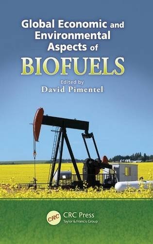 Global Economic and Environmental Aspects of Biofuels (Advances in Agroecology)