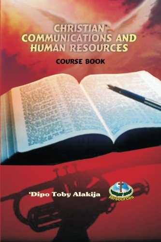 Christian Communications And Human Resources: A Collection Of Christian Resource Materials (Christian Education Resources)