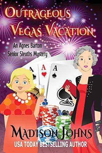 Outrageous Vegas Vacation (An Agnes Barton Senior Sleuths Series) (Volume 8)