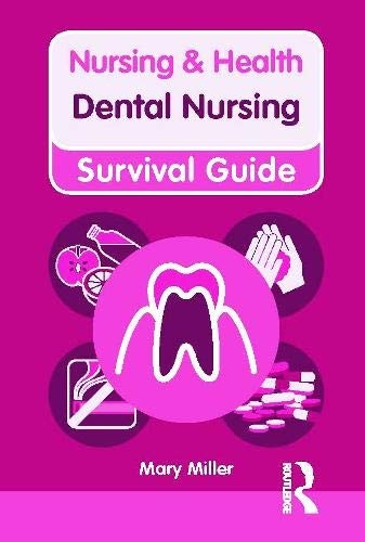 Dental Nursing (Nursing and Health Survival Guides)