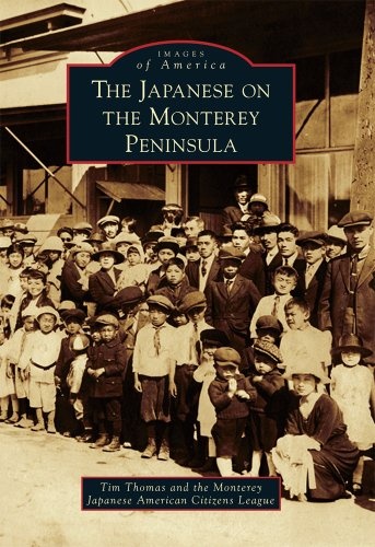 The Japanese on the Monterey Peninsula (Images of America)