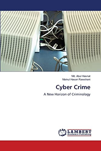Cyber Crime: A New Horizon of Criminology