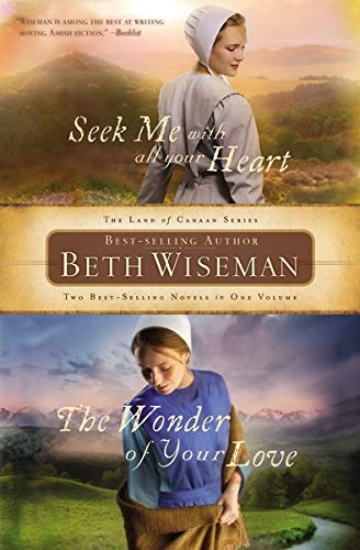 Seek Me with All Your Heart/The Wonder of Your Love (A Land of Canaan Novel)