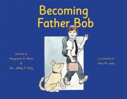 Becoming Father Bob