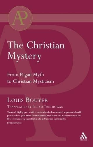 The Christian Mystery: From Pagan Myth to Christian Mysticism (Academic Paperback)