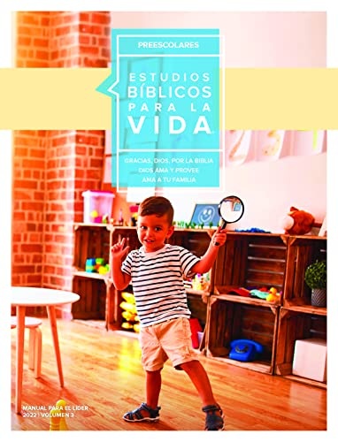 Estudios BÃ­blicos para la Vida para Preescolares: Manual para el LÃ­der para BebÃ©sâ5 AÃ±os Verano 2022 (Spanish Edition)