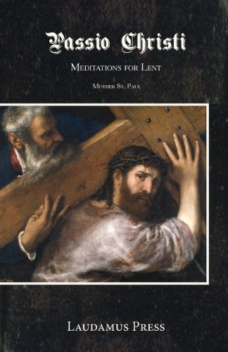 Passio Christi: Meditations for Lent