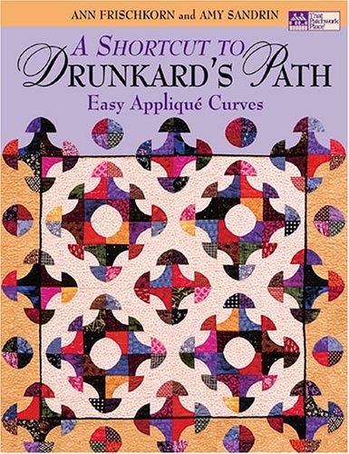 A Shortcut To Drunkard's Path: Easy Applique Curves (That Patchwork Place)