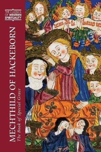 Mechthild of Hackeborn: The Book of Special Grace (Classics of Western Spirituality (Hardcover))
