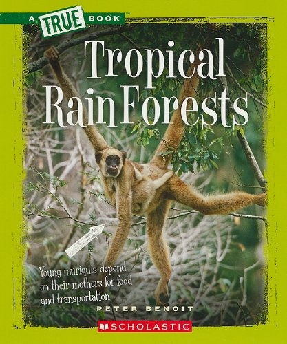 Tropical Rain Forests (New True Books: Ecosystems (Paperback))