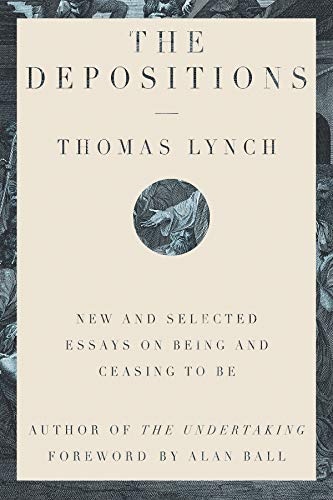 The Depositions: New and Selected Essays on Being and Ceasing to Be