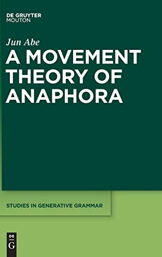 A Movement Theory of Anaphora (Studies in Generative Grammar [Sgg])