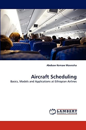 Aircraft Scheduling: Basics, Models and Applications at Ethiopian Airlines