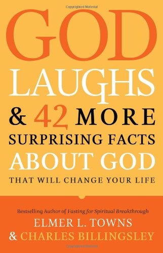 God Laughs: & 42 More Surprising Facts About God That Will Change Your Life