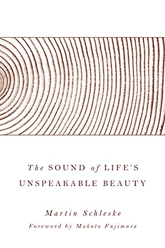 The Sound of Lifeâs Unspeakable Beauty