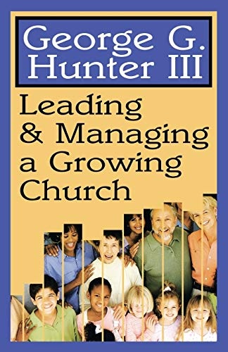 Leading and Managing a Growing Church