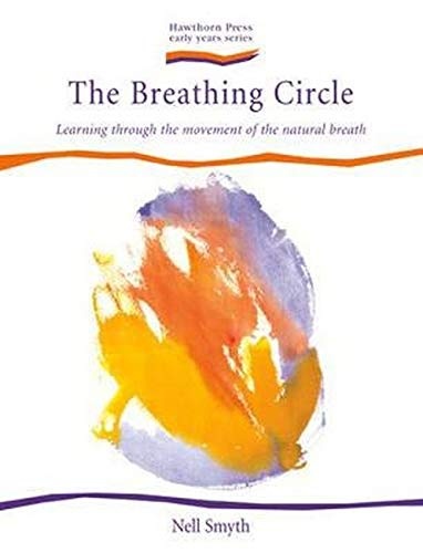 The Breathing Circle: Learning through the Movement of the Natural Breath (Early Years)