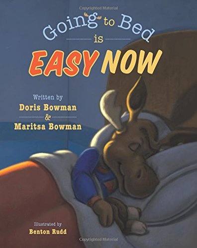Going to Bed is Easy Now! (Easy Now Books) (Volume 1)