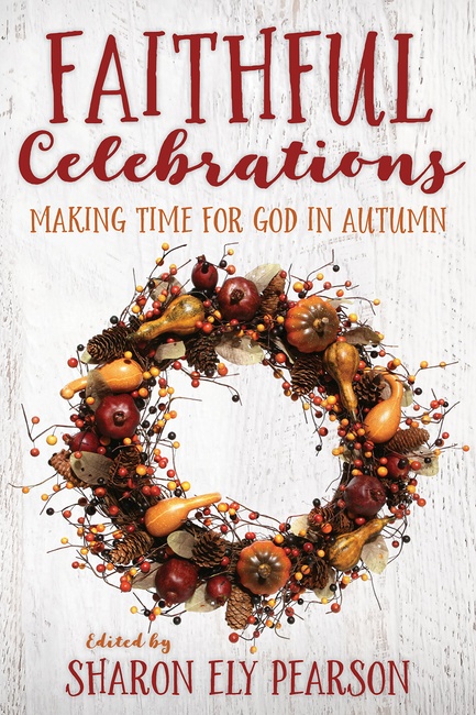 Faithful Celebrations: Making Time for God in Autumn