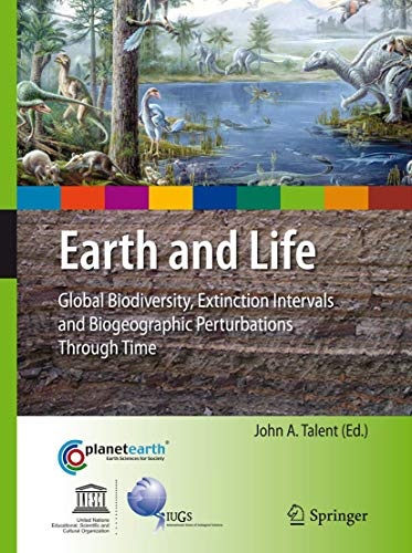 Earth and Life: Global Biodiversity, Extinction Intervals and Biogeographic Perturbations Through Time (International Year of Planet Earth)