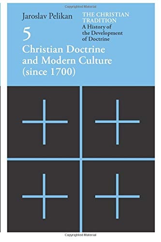 Christian Doctrine and Modern Culture (Since 1700): 5 (Volume 5)
