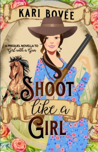 Shoot like a Girl: A Prequel Novella to Girl with a Gun (Annie Oakley Mystery Series)