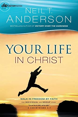 Your Life in Christ: Walk In Freedom By Faith (Victory Series)
