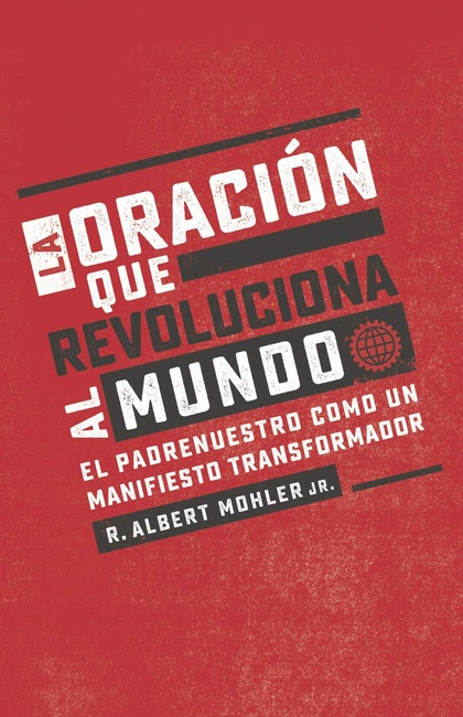 La oración que revoluciona al mundo: El Padrenuestro como un manifiesto transformador (Spanish Edition)
